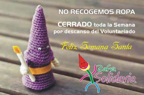 Aviso Zafra Solidaria cerrado Semana Santa sin recogida de ropa
